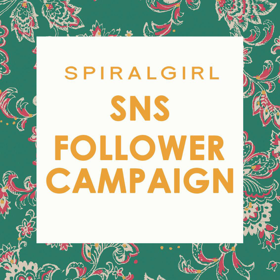 SPIRALGIRL 【SNS follower campaign!】
